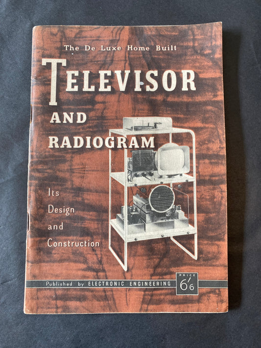 Construction Guide for the W.I. Flack Televisor & Radiogram